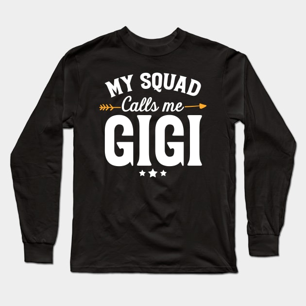 My squad calls me gigi Long Sleeve T-Shirt by captainmood